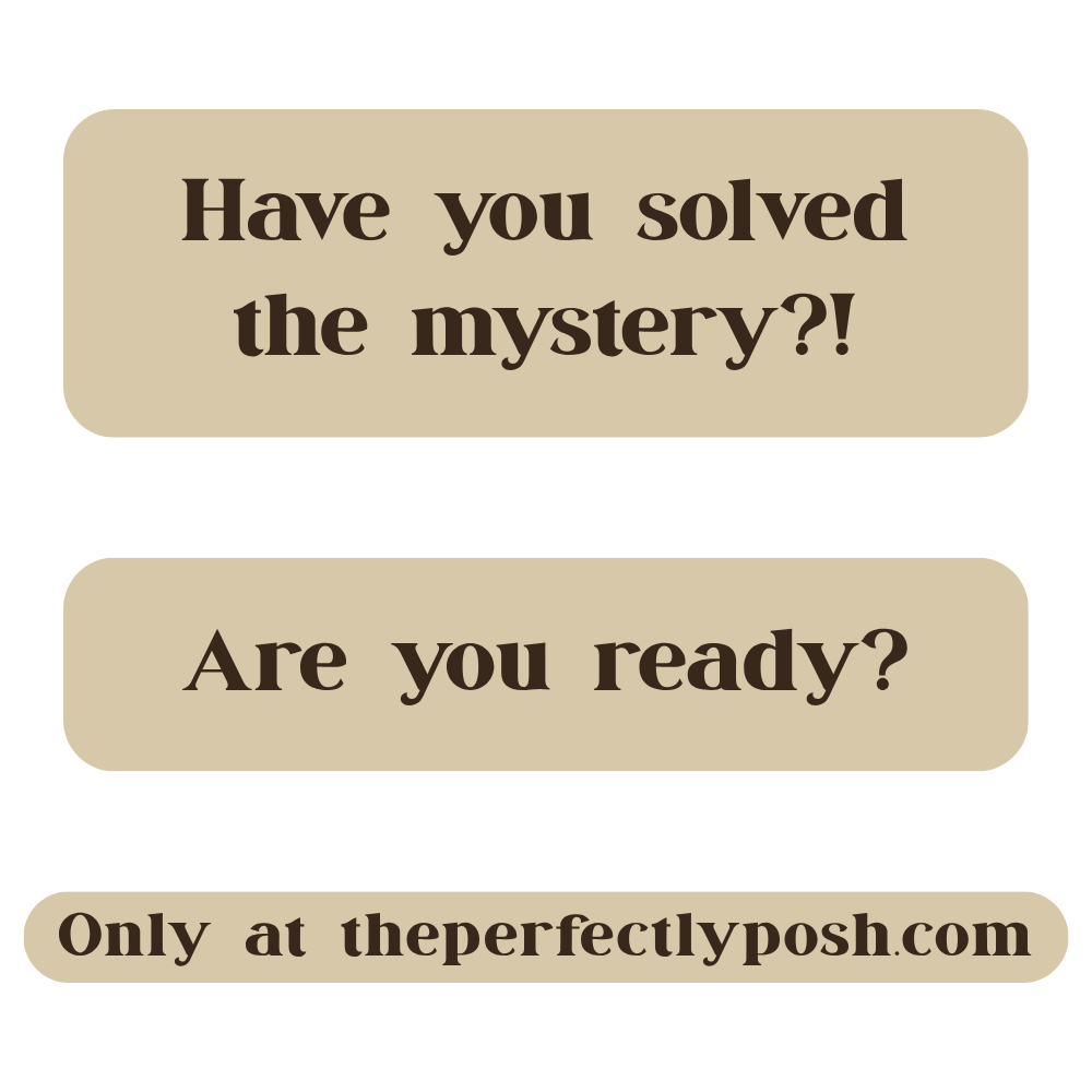 Have you solved the mystery?